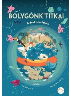 Bolygónk titkai - Fedezd fel a Földet!