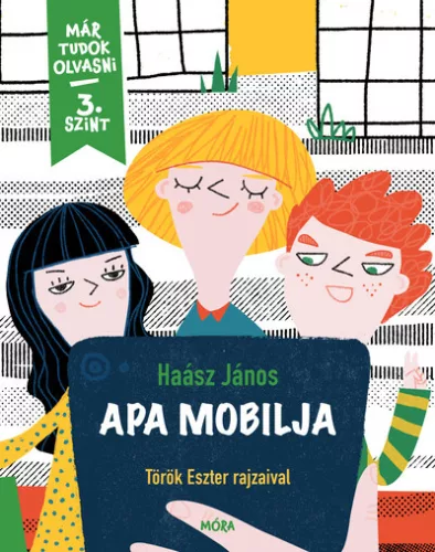 Apa mobilja - Már tudok olvasni sorozat 3. szint - Olvasást könnyítő mesék  témájú könyvek és olvasmányok