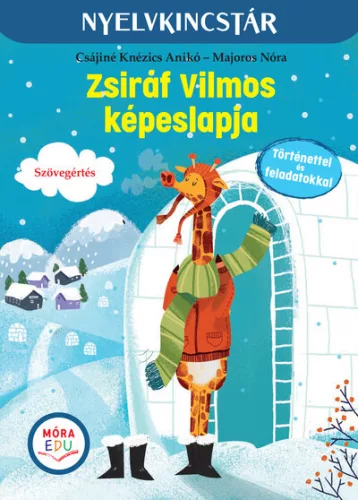 Zsiráf Vilmos képeslapja - Szöveg és feladatgyűjtemény a szövegértés gyakorlásához - Foglalkoztatók  témájú könyvek és olvasmányok