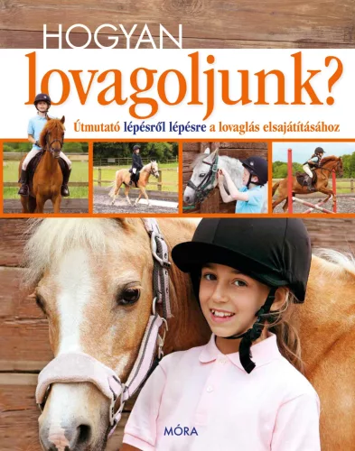 Hogyan lovagoljunk? - Ismeretterjesztés  témájú könyvek és olvasmányok