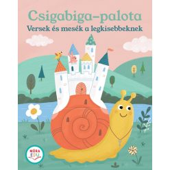 Csigabiga palota - Versek és mesék a legkisebbeknek - Gyermekköltészet  témájú könyvek és olvasmányok