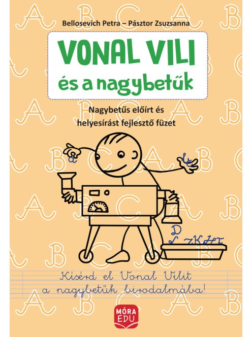Vonal Vili és a nagybetűk - Előírt nagybetűs és helyesírási gyakorlófüzet