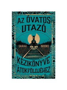 Az Óvatos Utazó kézikönyve Átokföldjéhez (élfestett)