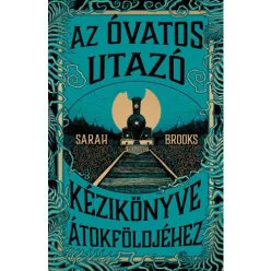 Az Óvatos Utazó kézikönyve Átokföldjéhez (élfestett) - Kalandregény  témájú könyvek és olvasmányok