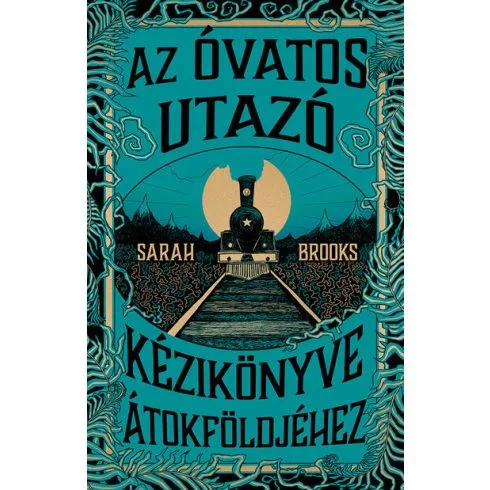 Az Óvatos Utazó kézikönyve Átokföldjéhez (élfestett) - Kalandregény  témájú könyvek és olvasmányok