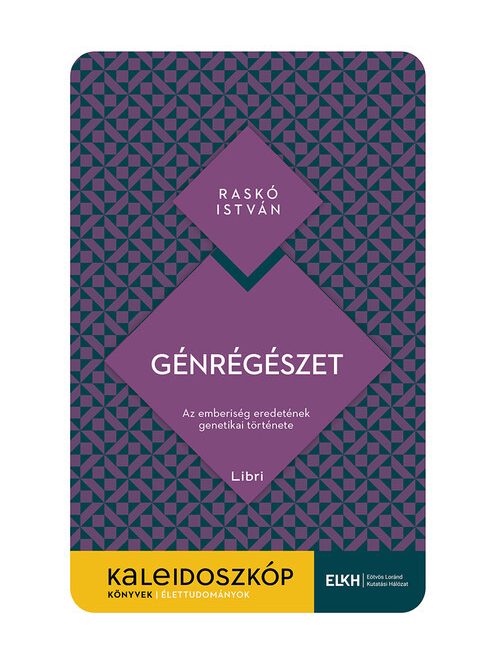 Génrégészet - Az emberiség eredetének genetikai története - Kaleidoszkóp Könyvek