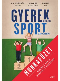   Gyereklélek sportcipőben - Munkafüzet - Mentális napló sportoló fiataloknak