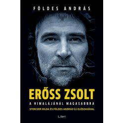 Erőss Zsolt - A Himalájánál magasabbra (új kiadás)