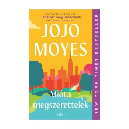 Mióta megszerettelek (új kiadás) - Romantikus  témájú könyvek és olvasmányok