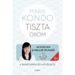 Tiszta öröm - A rendteremtés művészete - képes útmutatóval - Otthon, háztartás  témájú könyvek és olvasmányok
