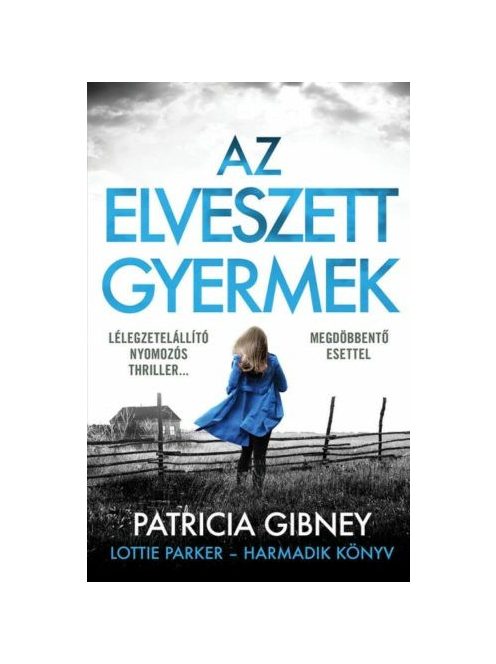 Az elveszett gyermek - Lottie Parker 3. (2. kiadás)