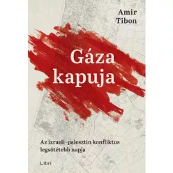 Gáza kapuja - Az izraeli-palesztin konfliktus legsötétebb napja - Ismeretterjesztő  témájú könyvek és olvasmányok
