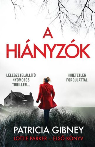 A hiányzók - Lottie Parker 1. (4. kiadás) - Krimi  témájú könyvek és olvasmányok