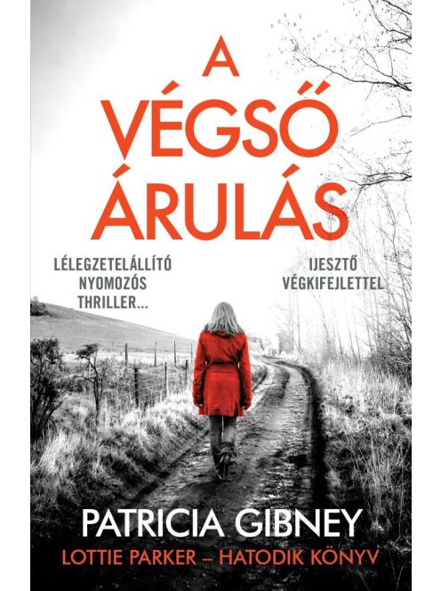 A végső árulás - Lottie Parker 6. (3. kiadás)