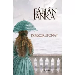 Koszorúfonat (4. kiadás) - Romantikus  témájú könyvek és olvasmányok