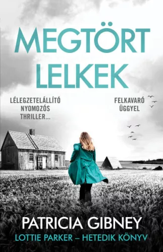 Megtört lelkek - Lottie Parker 7. (3. kiadás) - Krimi  témájú könyvek és olvasmányok