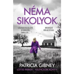 Néma sikolyok - Lottie Parker 9. (2. kiadás) - Krimi  témájú könyvek és olvasmányok