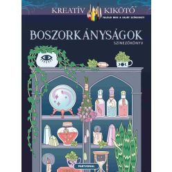 Boszorkányságok - Színezőkönyv - Kreatív kikötő - Kreativitás  témájú könyvek és olvasmányok