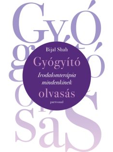 Gyógyító olvasás - Irodalomterápia mindenkinek
