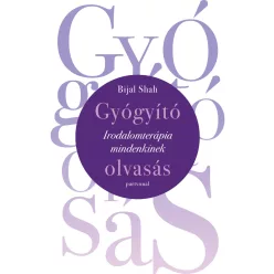 Gyógyító olvasás - Irodalomterápia mindenkinek - Pszichológia  témájú könyvek és olvasmányok