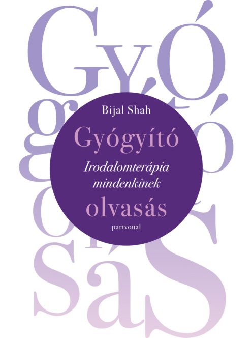 Gyógyító olvasás - Irodalomterápia mindenkinek