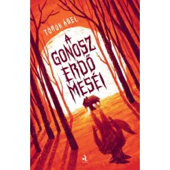 A gonosz erdő meséi - Fantasy  témájú könyvek és olvasmányok