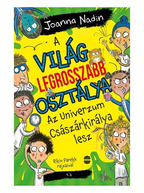 A világ legrosszabb osztálya Az Univerzum Császárkirálya lesz