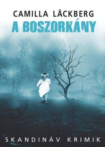 A boszorkány - Skandináv krimik (új kiadás) - Krimi  témájú könyvek és olvasmányok