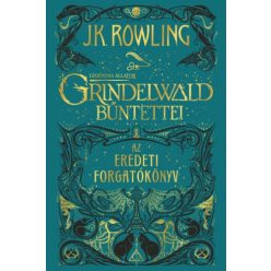 Legendás állatok: Grindelwald bűntettei - Az eredeti forgatókönyv (puha) - Fantasy  témájú könyvek és olvasmányok