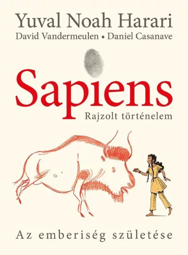 Sapiens - Rajzolt történelem I. - Az emberiség születése (képregény)(új kiadás) - Ismeretterjesztő  témájú könyvek és olvasmányok