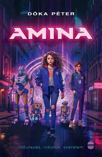 Amina - Időutazás, robotok, szerelem - Sci-fi  témájú könyvek és olvasmányok