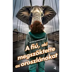   A fiú, aki megszöktette az oroszlánokat - Feelgood-sorozat