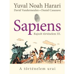 Sapiens - Rajzolt történelem III. - A történelem urai (képregény) - Világtörténelem  témájú könyvek és olvasmányok