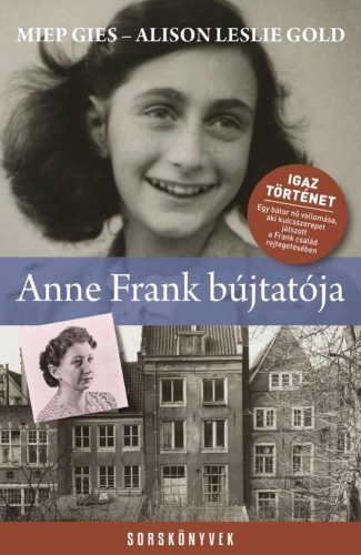 Anne Frank bújtatója - Sorskönyvek - Életrajz  témájú könyvek és olvasmányok