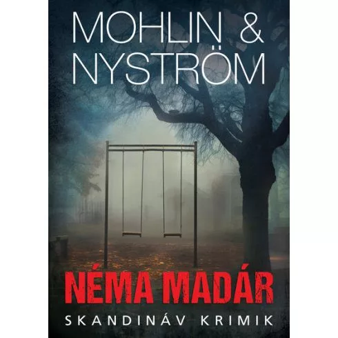 Néma madár - Skandináv krimik - Krimi  témájú könyvek és olvasmányok