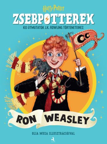 ZsebPotterek – Ron Weasley - Kis útmutatók J.K. Rowling Harry Potter-történeteihez - Ismeretterjesztés  témájú könyvek és olvasmányok