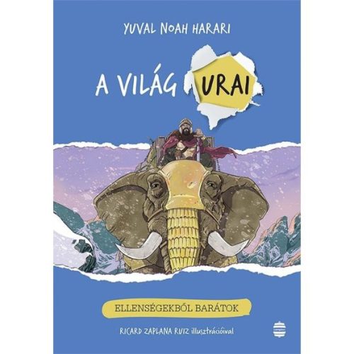 Ellenségekből barátok - A világ urai 3. - Ismeretterjesztés  témájú könyvek és olvasmányok