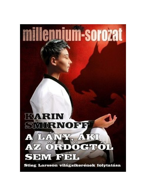 A lány, aki az ördögtől sem fél - Millennium-sorozat 8.