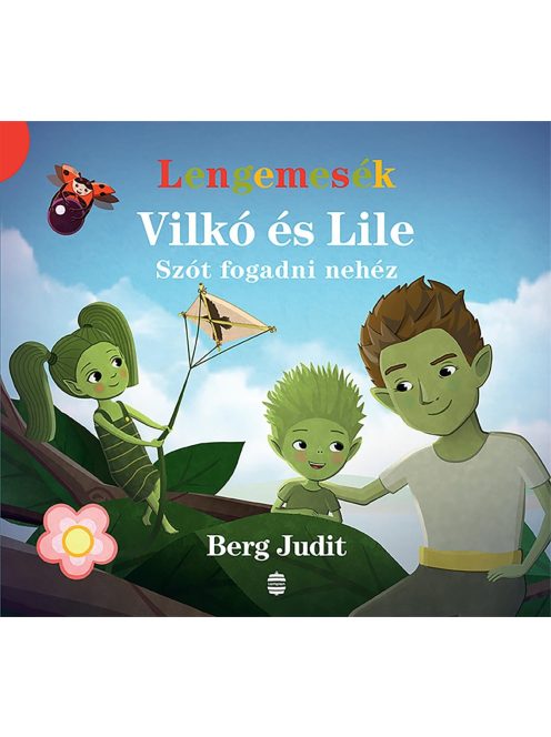 Lengemesék - Vilkó és Lile: Szót fogadni nehéz - Vilkó és Lile 3.