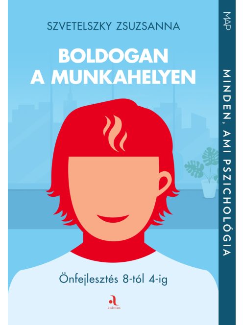 Boldogan a munkahelyen - Önfejlesztés 8-tól 4-ig - MAP-sorozat
