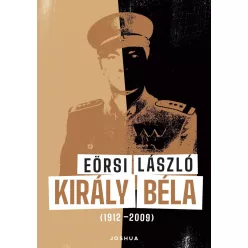 Király Béla (1912-2009) - Életrajz  témájú könyvek és olvasmányok