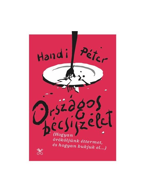 Országos bécsiszelet - Hogyan örököljünk éttermet, és hogyan bukjuk el...