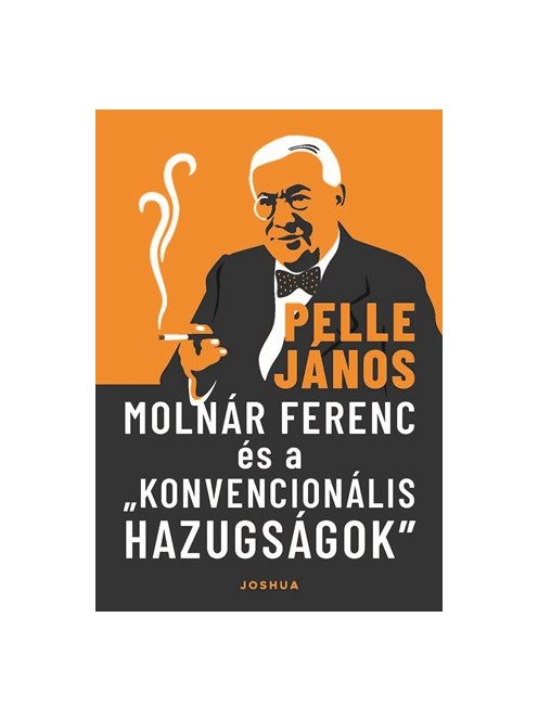 Molnár Ferenc és a „konvencionális hazugságok”