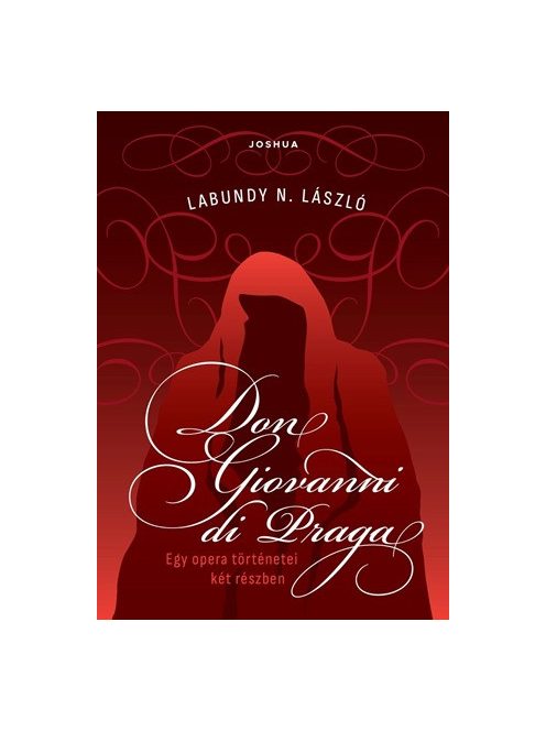 Don Giovanni di Praga - Egy opera történetei két részben