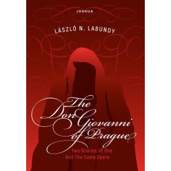 THE DON GIOVANNI OF PRAGUE - Or Two Stories Of One And The Same Opera - Idegennyelvű könyvek  témájú könyvek és olvasmányok