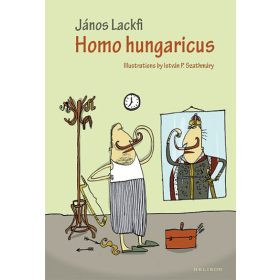 Homo Hungaricus (új kiadás) - Idegennyelvű könyvek  témájú könyvek és olvasmányok