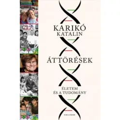 Áttörések - Életem és a tudomány - Tudósok életrajza természetgyógyászati és alternatív szemléletű könyvek