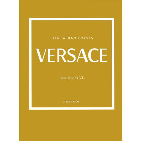 Versace - Divatikonok VI. - Iparművészet  témájú könyvek és olvasmányok