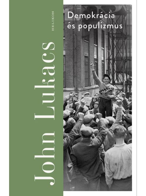Demokrácia és populizmus - Félelem és gyűlölet (új kiadás)