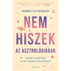 Nem hiszek az asztrológiában - Hogyan alakítják a csillagok az életünket - Ismeretterjesztés egészségtudatos életmódhoz kapcsolódó könyvek